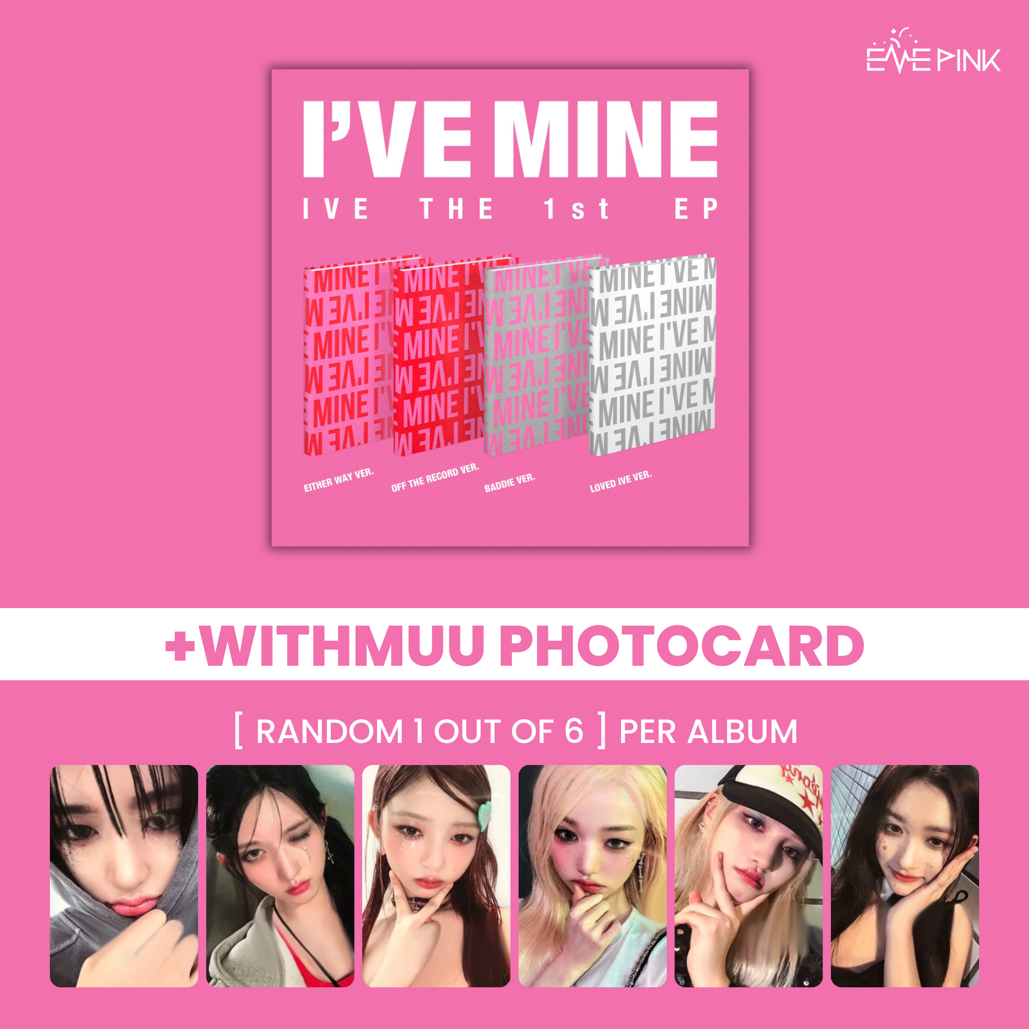 IVE (아이브) THE 1ST EP - [I'VE MINE] (+EXCLUSIVE PHOTOCARD) – EVE