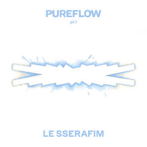 LE SSERAFIM - PUREFLOW pt.1