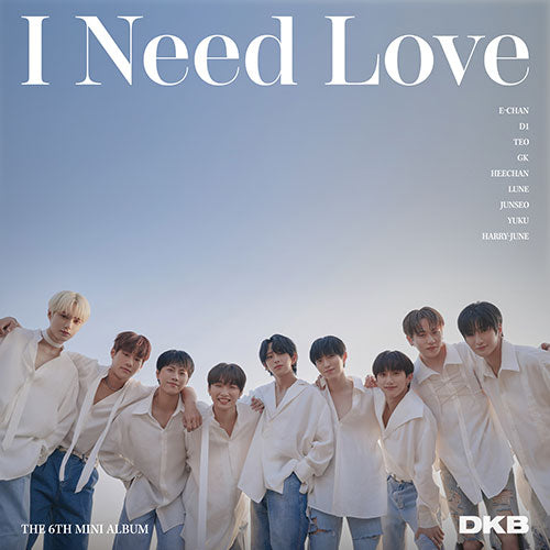 DKB (다크비) - 6th Mini Album [I Need Love]