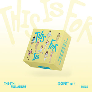 TWICE (트와이스) 4TH FULL ALBUM - [THIS IS FOR] (CONFETTI ver.) - EVE PINK K-POP