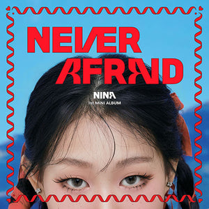 NINA (니나) 1st Mini Album - [NEVER AFRAID]