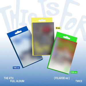 TWICE (트와이스) 4TH FULL ALBUM - [THIS IS FOR] (POLAROID ver.) - EVE PINK K-POP