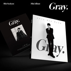 SHIN SOOHYUN {신수현) Mini Album - [Gray.]