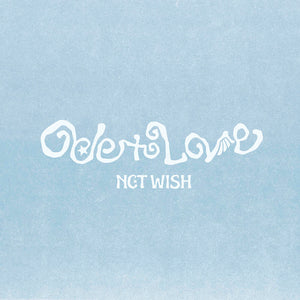 [PRE-ORDER] NCT WISH (엔시티 위시) 1st Album - [Ode to Love] (SMini Ver.)