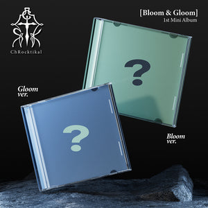 [PRE-ORDER] ChRocktikal (크록티칼) 1st Mini Album - [Bloom & Gloom]