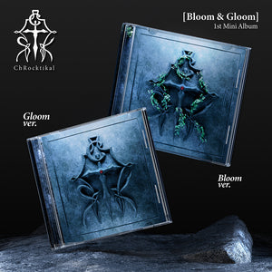 ChRocktikal (크록티칼) 1st Mini Album - [Bloom & Gloom]