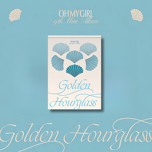 OH MY GIRL (오마이걸) - 9TH MINI ALBUM [Golden Hourglass]