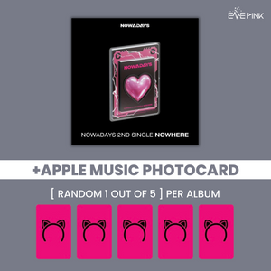 NOWADAYS (나우어데이즈) 2ND SINGLE - [NOWHERE] (+EXCLUSIVE PHOTOCARD)