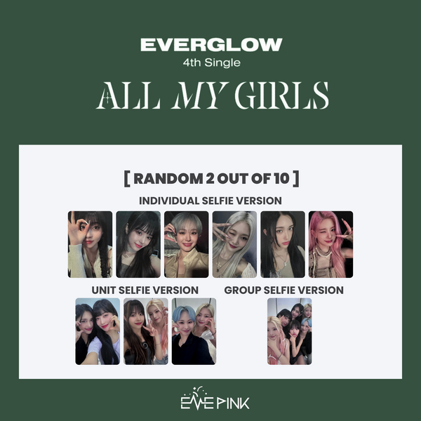 EVERGLOW (에버글로우) 4TH SINGLE ALBUM - [ALL MY GIRLS] (+ EXCLUSIVE PHOTOCARDS)