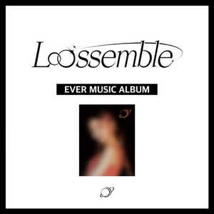 LOOSSEMBLE (루셈블) 1ST MINI ALBUM - [LOOSSEMBLE] (EVER MUSIC ALBUM VER)