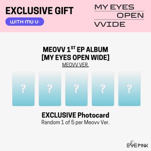 MEOVV (미야오) 1st EP ALBUM - [MY EYES OPEN VVIDE] (MEOVV ver. +EXCLUSIVE PHOTOCARD)