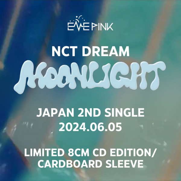 [PRE-ORDER] NCT DREAM (엔시티 드림) 2ND JAPANESE ALBUM - [MOONLIGHT] (LIMITED 8cm CD EDITION/ CARDBOARD SLEEVE)