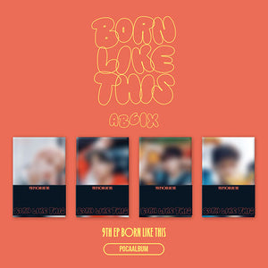 AB6IX (에이비식스) 8TH EP ALBUM - [BORN LIKE THIS] (POCAALBUM VER.)