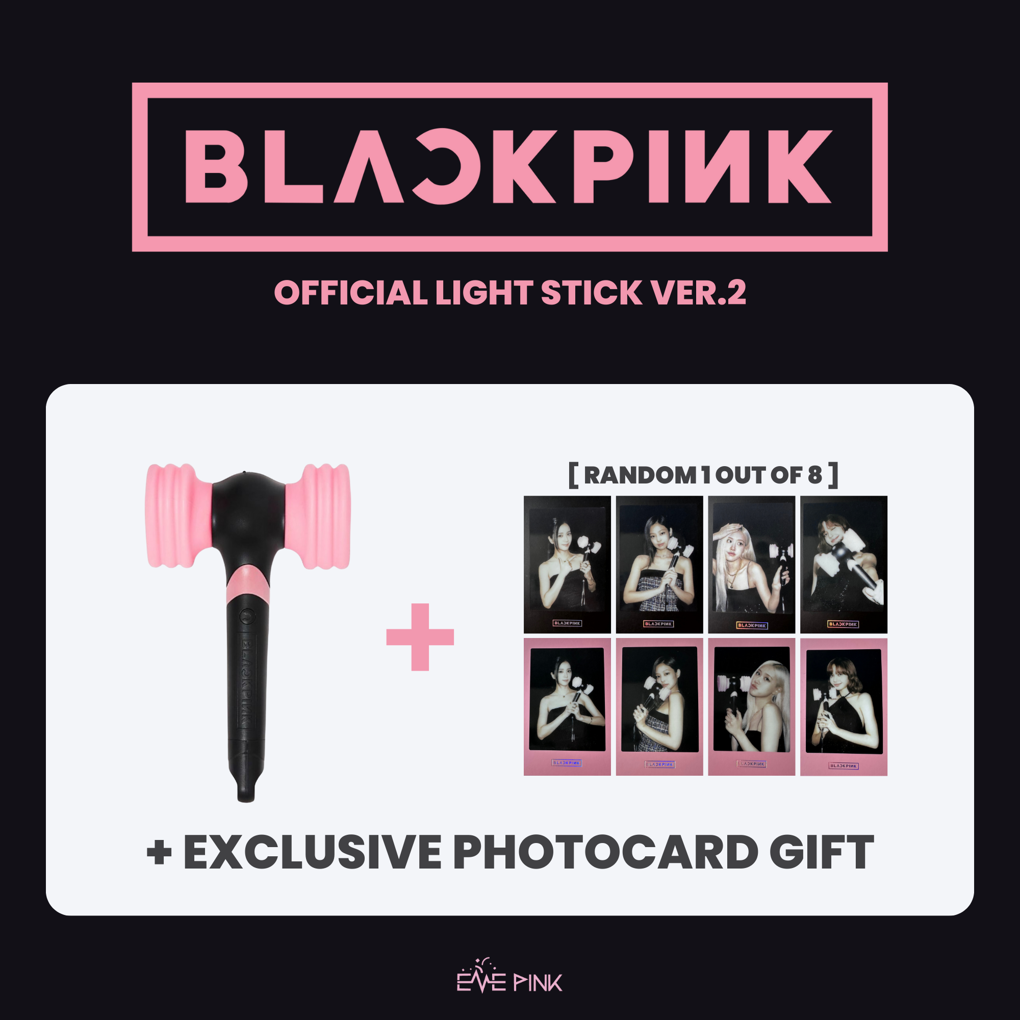 BLACKPINK (블랙핑크) - OFFICIAL LIGHT STICK VER.2 (+ PHOTOCARD) – EVE PINK K-POP