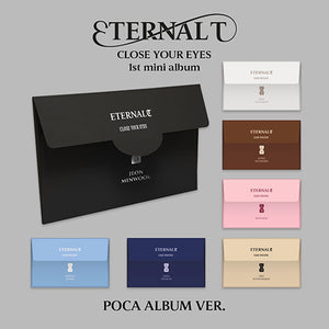 CLOSE YOUR EYES The 1st Mini Album - [ETERNAL] (Poca Album Ver.)