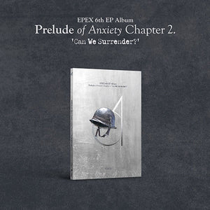 EPEX (이펙스) 6TH EP ALBUM - [불안의 서 챕터 2. Can We Surrender?]