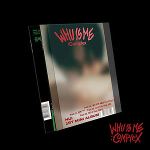 HUI (후이) 1ST MINI ALBUM - [WHU IS ME : COMPLEX] (+EXCLUSIVE PHOTOCARD)