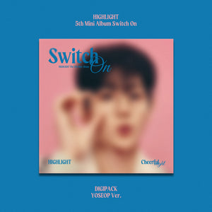 HIGHLIGHT (하이라이트) 5TH MINI ALBUM - [Switch On] (DIGIPACK VER.)