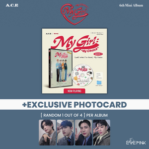 A.C.E (에이스) 6TH MINI ALBUM - [My Girl : “My Choice”] (+ EXCLUSIVE PHOTOCARD)