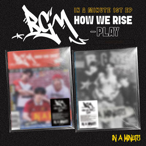 IN A MINUTE (인어미닛) 1st EP Album - [BGM : HOW WE RISE - PLAY]