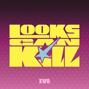 [PRE-ORDER] IVE (아이브) EP - [LOOKS CAN KILL] (LOVED IVE Limited Ver.)