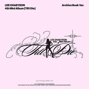 LEE CHAEYEON (이채연) ALBUM - [TILL I DIE] (Archive Book Ver.) - EVE PINK K-POP