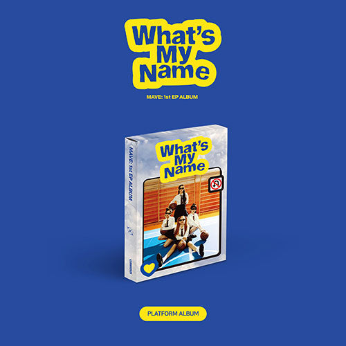 [PRE-ORDER] MAVE (메이브) 1ST EP ALBUM - [WHAT'S MY NAME] (PLATFORM VER)