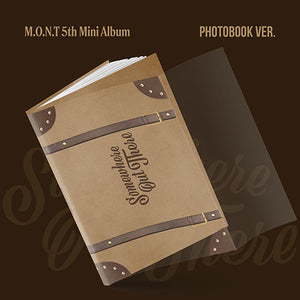 M.O.N.T (몬트) 5TH MINI ALBUM - [Somewhere Out There] (PHTOOBOOK VER.)