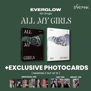 EVERGLOW (에버글로우) 4TH SINGLE ALBUM - [ALL MY GIRLS] (+ EXCLUSIVE PHOTOCARDS)