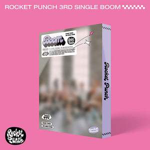 ROCKET PUNCH (로켓펀치) 3RD SINGLE ALBUM - [BOOM]