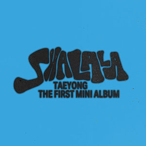 TAEYONG (태용) - 1ST MINI ALBUM [SHALALA] (Collector Ver.)