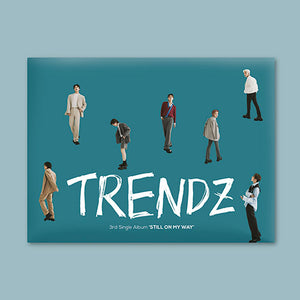 TRENDZ (트렌드지) 3RD SINGLE ALBUM - [STILL ON MY WAY]