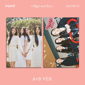 TRIPLES (트리플에스) MINI ALBUM - [+(KR)ystal Eyes 'AESTHETIC']
