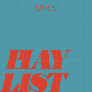 UKiss (유키스) - MINI ALBUM [PLAY LIST]