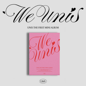 UNIS (유니스) 1ST MINI ALBUM - [WE UNIS]