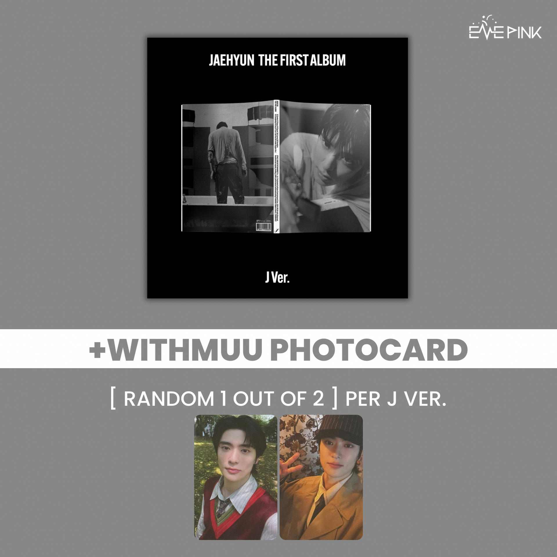 JAEHYUN (재현) 1ST ALBUM - [J] (J VER. +EXCLUSIVE PHOTOCARD) – EVE