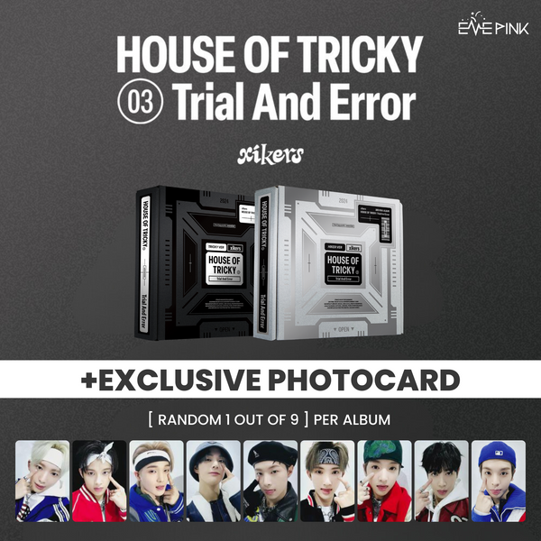 (KOREA VER.) XIKERS (싸이커스) 3RD MINI ALBUM - [HOUSE OF TRICKY : Trial And Error] (+EXCLUSIVE PHOTOCARD)