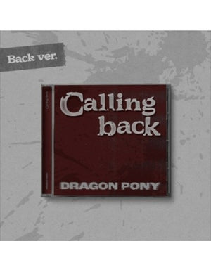 [PRE-ORDER] Dragon Pony (드래곤포니) Single Album - [Calling back] (Back / Now Ver.)