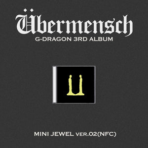 G-DRAGON (지드래곤) 3RD ALBUM - [Übermensch] (MINI JEWEL Ver.)