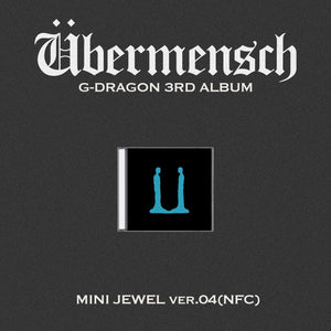 G-DRAGON (지드래곤) 3RD ALBUM - [Übermensch] (MINI JEWEL Ver.)