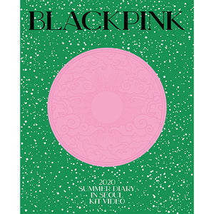 BLACKPINK (블랙핑크) - 2020 BLACKPINK'S SUMMER DIARY IN SEOUL (KiT VIDEO)
