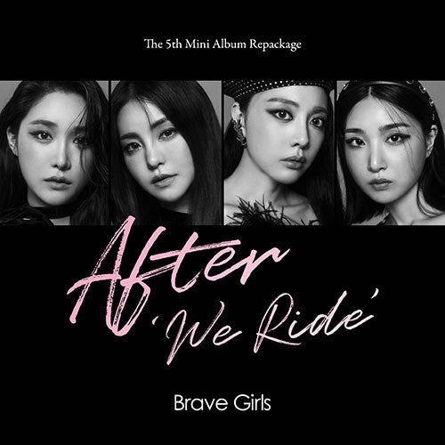 Brave Girls (브레이브걸스) 5TH REPACK MINI ALBUM - [After ‘We Ride’]
