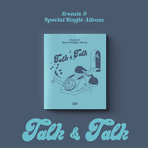FROMIS_9 (프로미스나인) SPECIAL SINGLE ALBUM - [Talk & Talk]