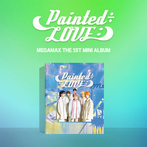 MEGAMAX (메가맥스) 1ST MINI ALBUM - [Painted÷LOVE:)]