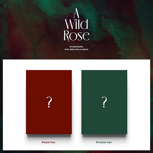 RYEOWOOK (려욱) 3RD MINI ALBUM - [A Wild Rose]