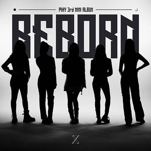 PIXY (픽시) 3RD MINI ALBUM - [REBORN]