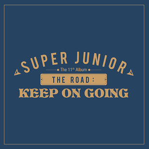 SUPER JUNIOR (슈퍼주니어) 11TH ALBUM VOL.1 - [THE ROAD : KEEP ON GOING]