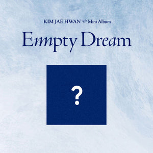 Kim Jae Hwan (김재환) 5TH MINI ALBUM - [Empty Dream] (Limited Edition)