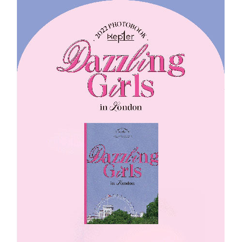 KEP1ER (케플러) - 2022 PHOTOBOOK [Dazzling Girls In London] (+ EXCLUSIVE PHOTOCARD)