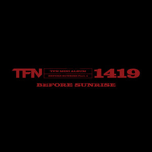 TFN (T1419) MINI ALBUM - [BEFORE SUNRISE Part. 4]